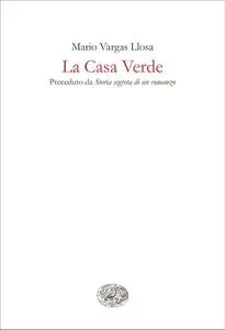 Mario Vargas Llosa - La casa verde