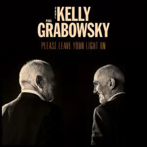 Paul Kelly & Paul Grabowsky - Please Leave Your Light On (2020) [Official Digital Download]