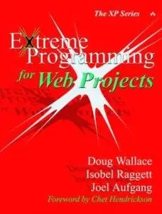 Extreme Programming for Web Projects by Doug Wallace