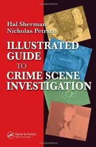 Illustrated Guide to Crime Scene Investigation (Repost)