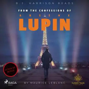 «From The Confessions of Arsene Lupin» by Maurice Leblanc