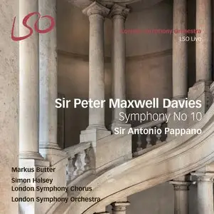 The London Symphony Orchestra (Pappano) - Sir Peter Maxwell Davies - Symphony No. 10 (2014) {B&W Society of Sound} [24/96]