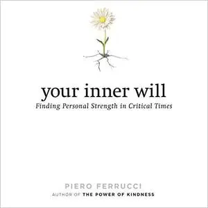 Your Inner Will: Finding Personal Strength in Critical Times [Audiobook]