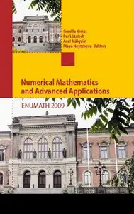 Numerical Mathematics and Advanced Applications 2009: Proceedings of ENUMATH 2009 by Gunilla Kreiss (Repost)