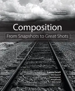 Composition: From Snapshots to Great Shots by Laurie Excell [Repost]