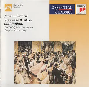 Johann Strauss Jr. - Ormandy / Philadelphia Orchestra - Viennese Waltzes And Polkas (1992 reissue, Sony Classical # SBK 48 164)