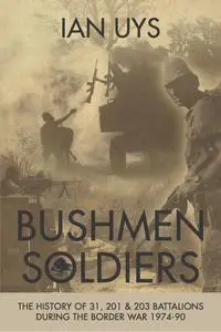 «Bushmen Soldiers» by Ian Uys
