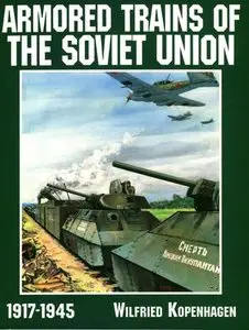 Armored Trains of the Soviet Union 1917-1945 (Repost)