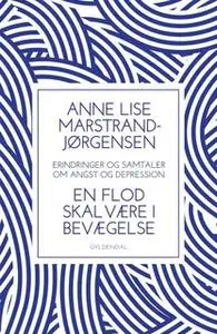 «En flod skal være i bevægelse» by Anne Lise Marstrand-Jørgensen