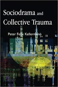 Sociodrama and Collective Trauma