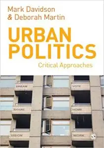 Urban Politics: Critical Approaches