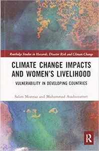 Climate Change Impacts and Women’s Livelihood: Vulnerability in Developing Countries