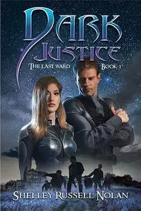 «Dark Justice» by Shelley Russell Nolan