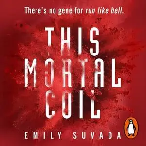 «This Mortal Coil» by Emily Suvada