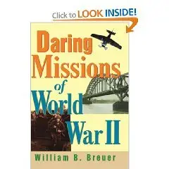 Daring Missions of World War II