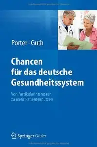 Chancen für das deutsche Gesundheitssystem: Von Partikularinteressen zu mehr Patientennutzen (repost)
