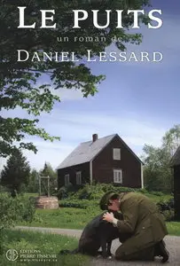 Le Puits – Daniel Lessard