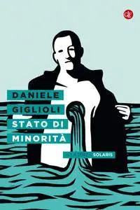 Daniele Giglioli - Stato di minorità (Repost)