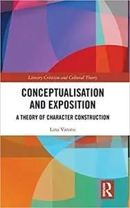 Conceptualisation and Exposition: A Theory of Character Construction