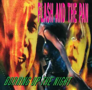 Flash And The Pan - Burning Up The Night (1992)