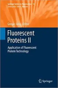 Fluorescent Proteins II: Application of Fluorescent Protein Technology (Repost)