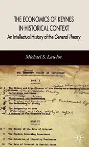 The Economics of Keynes in Historical Context: An Intellectual History of the General Theory (Repost)