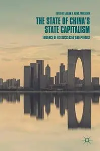 The State of China’s State Capitalism: Evidence of Its Successes and Pitfalls