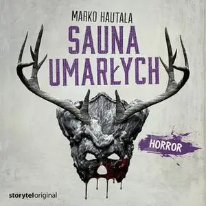 «Świat Grozy - S1E2 - Sauna umarłych» by Marko Hautala