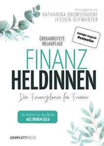Finanzheldinnen: Der Finanzplaner für Frauen - Katharina Bremer & Jessica Schwarzer