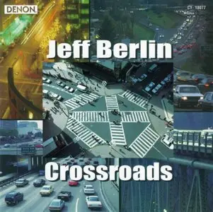 Jeff Berlin - Crossroads (1998) {Denon}