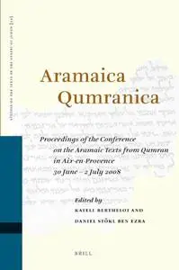 Aramaica Qumranica: Proceedings of the Conference on the Aramaic Texts from Qumran in Aix-en-Provence... (repost)