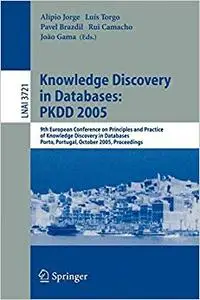 Knowledge Discovery in Databases: PKDD 2005