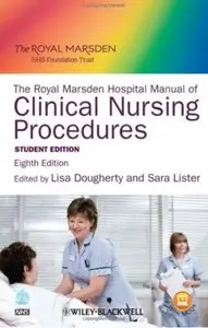 The Royal Marsden Hospital Manual of Clinical Nursing Procedures (8th student edition) [Repost]
