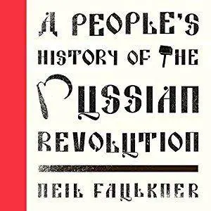 A People's History of the Russian Revolution: Left Book Club [Audiobook]