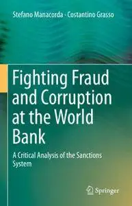 Fighting Fraud and Corruption at the World Bank: A Critical Analysis of the Sanctions System (Repost)