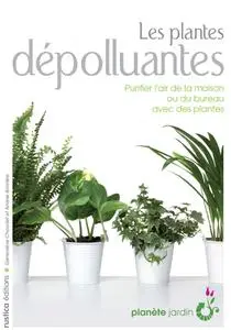 Ariane Boixière, Geneviève Chaudet, "Les plantes dépolluantes"