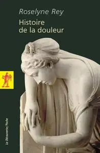 Roselyne Rey, "Histoire de la douleur"