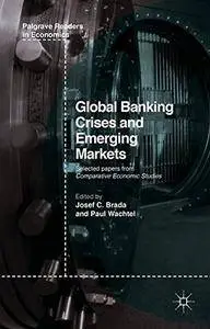 Global Banking Crises and Emerging Markets (Palgrave Readers in Economics) [Repost]