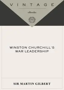 Winston Churchill's War Leadership, Vintage Edition