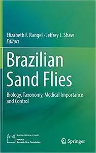 Brazilian Sand Flies: Biology, Taxonomy, Medical Importance and Control