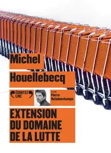 Michel Houellebecq, "Extension du domaine de la lutte"