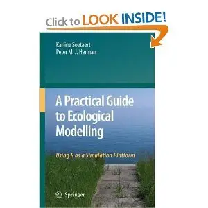 A Practical Guide to Ecological Modelling: Using R as a Simulation Platform (repost)