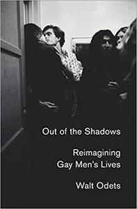 Out of the Shadows: Reimagining Gay Men's Lives (repost)