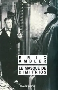 Eric Ambler, "Le masque de Dimitrios"