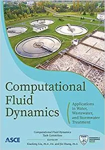 Computational Fluid Dynamics: Applications in Water, Wastewater and Stormwater Treatment (Repost)
