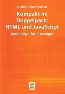 Kompakt im Doppelpack: HTML und JavaScript: Webdesign für Einsteiger