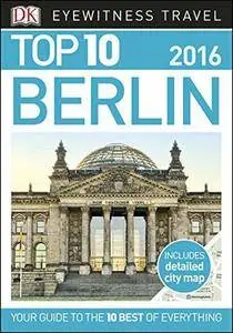 Top 10 Berlin (Eyewitness Top 10 Travel Guide)