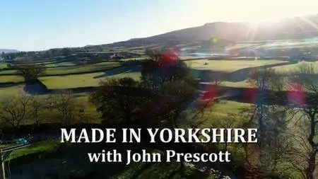 Channel 5 - Made in Yorkshire: Series 1 (2018)