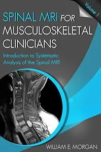 Introduction to Systematic Analysis of the Spinal MRI