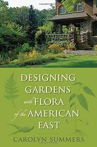 Designing Gardens with Flora of the American East